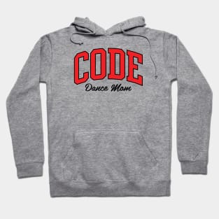 CODE Dance Mom Hoodie